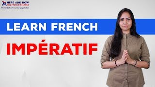 IMPÉRATIF explained in English  Learn French Grammar [upl. by Euqinotna236]