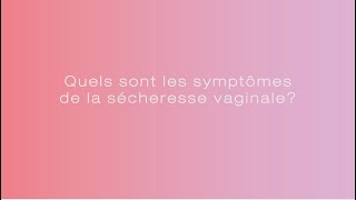 Quels symptômes sont les signes de la sécheresse vaginale [upl. by Suzi]