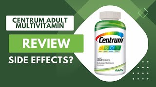 Centrum Adult Multivitamin Review  Side Effects  Dosage [upl. by Gigi893]