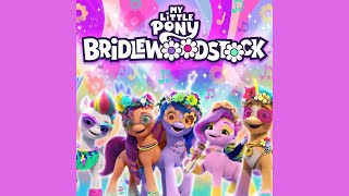 Bridlewoodstock  EP Soundtrack Album  My Little Pony Make Your Mark [upl. by Brieta]