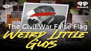 The Civil War False Flag [upl. by Matejka]