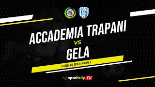 Accademia Trapani  Gela LIVE  Eccellenza Sicilia  Diretta Calcio [upl. by Odlavu]