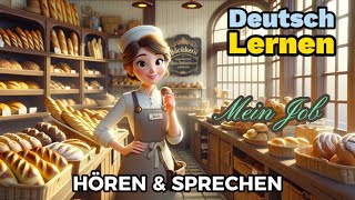 Mein Job Deutsch Lernen Sprechen amp Hören Deutschkurs Geschichte amp Wortschatz [upl. by Gershom35]