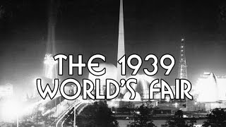 History Brief 1939 Worlds Fair [upl. by Jeavons]