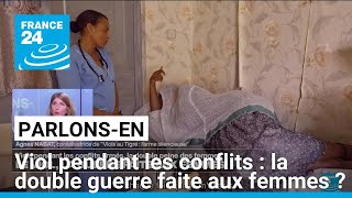 Viol pendant les conflits  la double guerre faite aux femmes  Avec M Getti A Nabat T Jerolon [upl. by Esiouqrut]