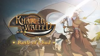 Khaleed ibn Waleed رضي الله عنه  Part 2b Battle of Uhud [upl. by Aidua]