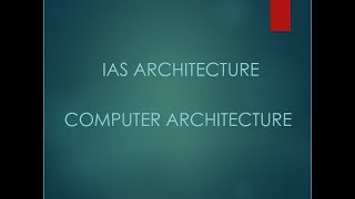 IAS Architecture  COMPUTER ARCHITECTURE AND ORGANISATION  1 [upl. by Libove]