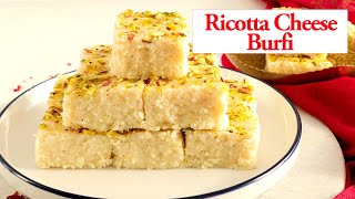 Ricotta Cheese Burfi  Burfi Recipe  Easy Burfi with Ricotta Cheese  Barfi [upl. by Ravahs490]