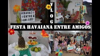 VLOG  FESTA HAVAIANA [upl. by Silberman]