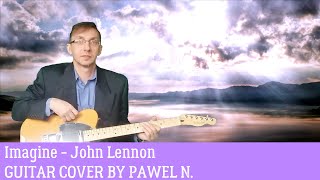 Imagine  John Lennon Guitar cover by Pawel N [upl. by Sinnaiy]