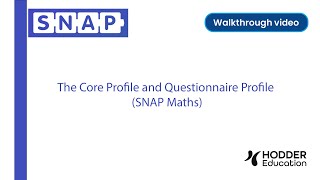 The Core Profile and Questionnaire Profile SNAP Maths [upl. by Eelrehpotsirhc]