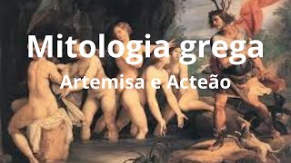 Mitologia Grega Artemisa e Acteão [upl. by Sset]