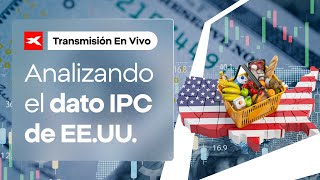 🔴🗽​ Seguimiento EN VIVO del DATO IPC de EEUU y apertura de mercado [upl. by Ventura]