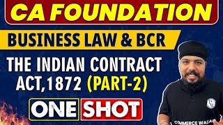 Indian Contract Act 1872 Part 2 in One Shot  CA Foundation  Law amp BCR🔥 [upl. by Clare]