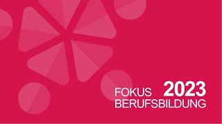 Fokus Berufsbildung 2023 [upl. by Namrej681]