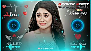 Sanson🥀 Ka Chalna Tham Sa 💔Gaya Dj Remix❤ hard Bass ❤️‍🔥 Mashup songs 😥 Heart Best Remix [upl. by Merwin]