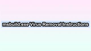 Remove msbuildexe Virus Completely [upl. by Htenek817]