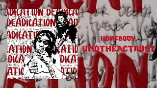 UnoTheActivist  Homebody [upl. by Atinus]