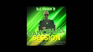 Dancehall Session Vol1  Dj Veens [upl. by Enelrae]