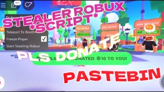 PLS DONATE STEAL ROBUX SCRIPT  PASTEBIN [upl. by River628]