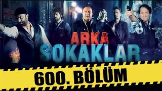 ARKA SOKAKLAR 600 BÖLÜM  FULL HD [upl. by Eonak]