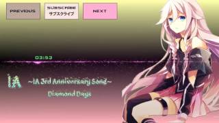 【IA  イア】 Diamond Days IA 3rd Anniversary Song 【VOCALOID】 [upl. by Ion769]