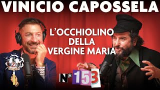 Ep 153  Locchiolino della Vergine Maria con Vinicio Capossela [upl. by Comras]