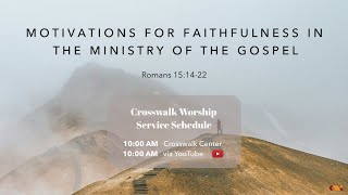 Motivations for Faithfulness in the Ministry of the Gospel  Romans 151422 [upl. by Latvina87]