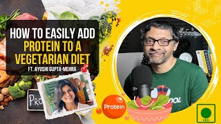 How to Easily Add Protein to a Vegetarian Diet ft TheFoodieDiaries [upl. by Daryl]