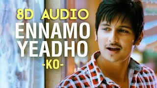 Ennamo Yeadho  KO  8D Audio Song  Use Headphone  Harris Jayaraj [upl. by Bettina]