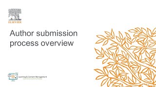 Elsevier Author submission process overview [upl. by Swift81]