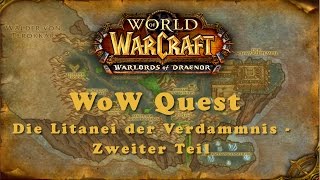 WoW Quest Die Litanei der Verdammnis  Zweiter Teil [upl. by Aidualk680]