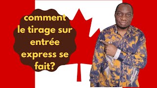 comment le tirage sur Entrée express pour immigrer au Canada se fait critères exigences [upl. by Odlaw]