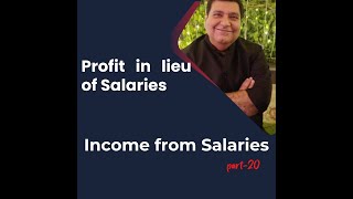 Profit in lieu of Salaries Salary Income Section173 i ii iv amp v [upl. by Nosnibor]