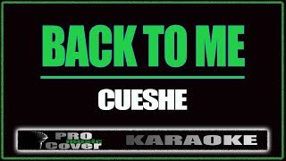 Back to me  CUESHE KARAOKE [upl. by Held]