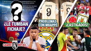 Así TUMBARÍAN FICHAJE SOÑADO de Barça  PROBLEMITA Madrid x FIEBRE MBAPPÉ😅  ¡CASTIGO para 🇨🇴 y 🇺🇾 [upl. by Wilmott]