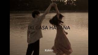 Iki Gasa Hadana Slowed  Reverb [upl. by Eltrym]