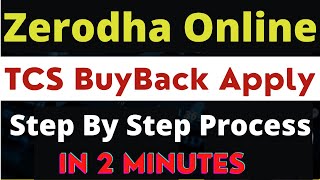 How to apply for buyback  TCS buyback Process zerodha  Tcs buyback kaise apply kare  TCS Buyback [upl. by Tallu298]