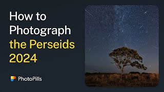 How to Photograph the Perseids Meteor Shower 2024 [upl. by Kraft144]