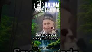 Sayang kepada orang yang membenci kita‼️💥 salam tauhid☝️ [upl. by Assin]