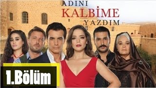 Adını Kalbime Yazdım 1Bölüm [upl. by Kerek]