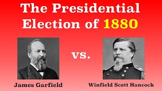 The American Presidential Election of 1880 [upl. by Antonietta380]