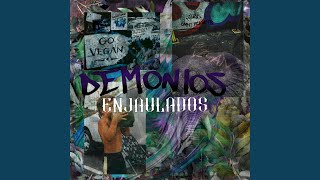 DEMONIOS ENJAULADOS [upl. by Essinger]