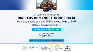 XII SEMINÁRIO INTERNACIONAL DIREITOS HUMANOS E DEMOCRACIA [upl. by Fogel897]