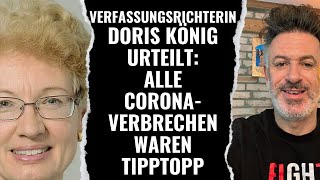 Verfassungsrichterin Doris König Alle CoronaVerbrechen waren tipptopp Gerichtshaufen klüngelt [upl. by Ecienahs733]