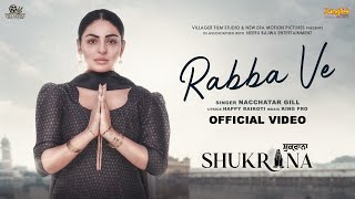 Rabba Ve  Shukrana  Nachhatar Gill  Amrit Maan  Neeru Bajwa  Jass Bajwa  New Punjabi Song 2024 [upl. by Najtsirk]