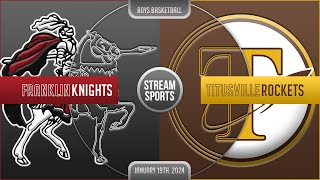 Titusville Rocket Boys Basketball vs the Franklin Knights  Friday January 19 2024 [upl. by Gathard]