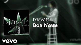 Djavan  Boa Noite Ao Vivo Áudio Oficial [upl. by Champagne]