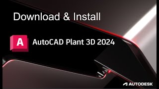 Cara Download AutoCAD Plant 3D 2024 Lisensi Original Terbaru amp instalnya [upl. by Hussey670]