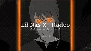 Lil Nas X  Rodeo Remix feat Nas Slowed  Reverb [upl. by Valenba778]